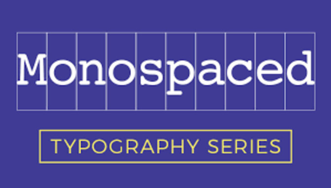 Understanding Monospace Fonts