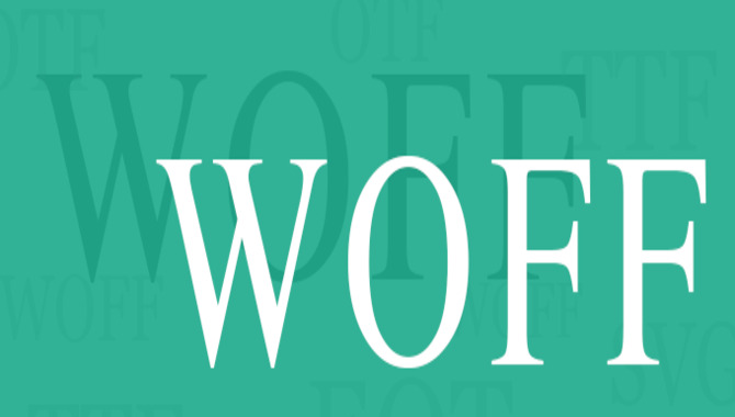 Understanding The WOFF Font File Type