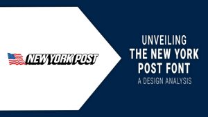 Unveiling The New York Post Font: A Design Analysis