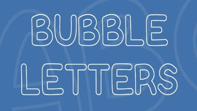 What Is Bubble Letter Font