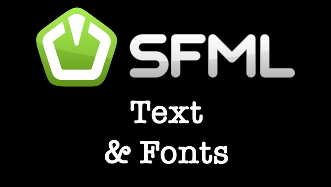 What Is SFML Font