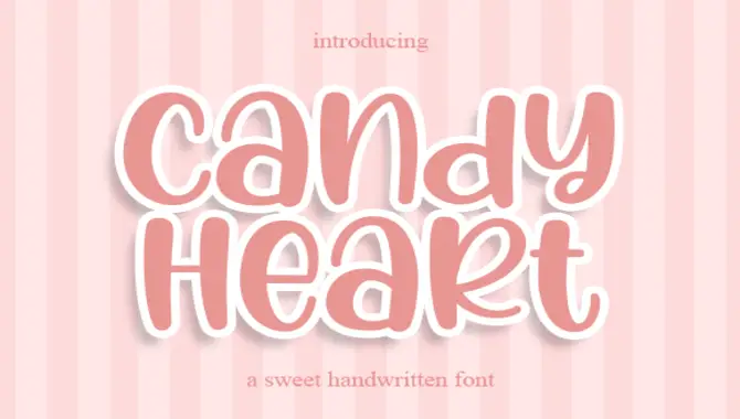 Where To Find Inspiration For Candy Heart Font Designs