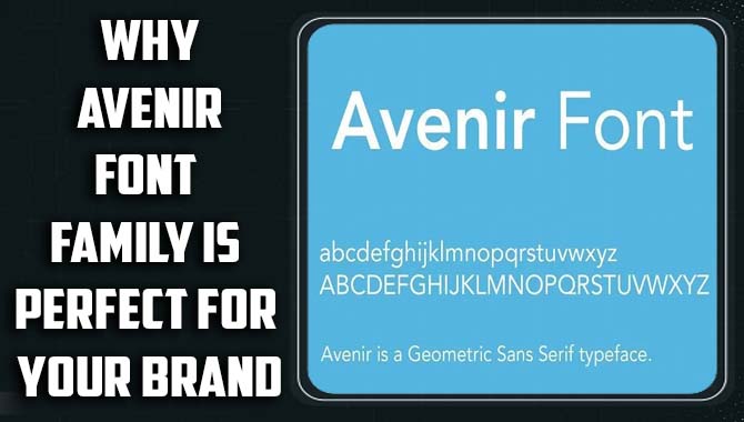 Why Avenir Font Family Is Perfect For Your Brand