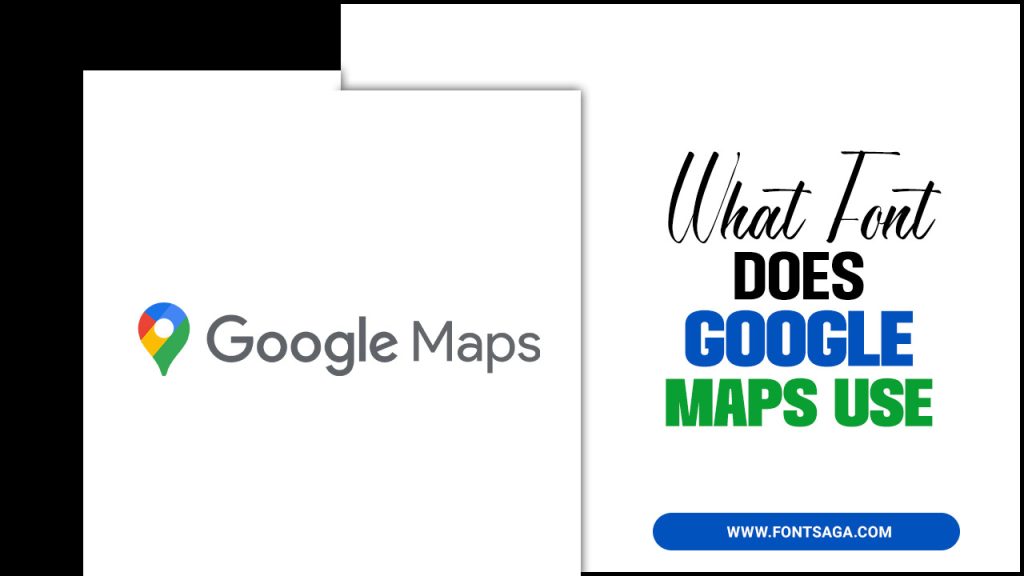 what-font-does-google-maps-use-map-design-insights