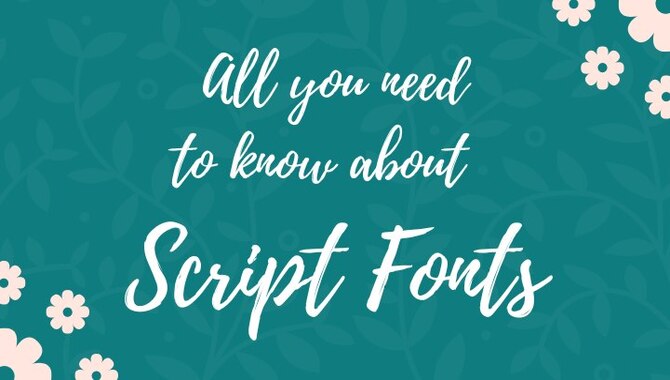 Benefits Of Using Script Fonts