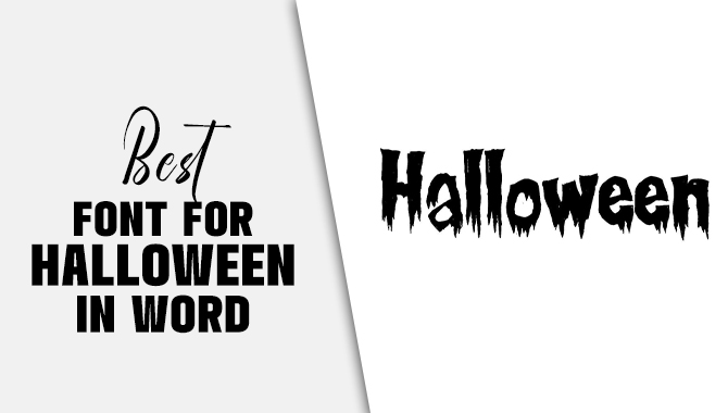 Best Font For Halloween In Word For Your Stunning Design