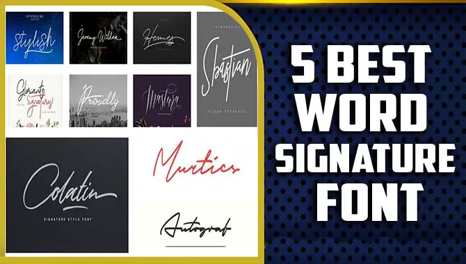 Best Word Signature Font - A Ultimate Guide