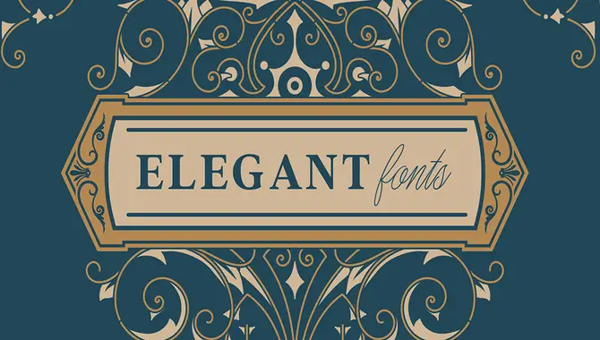 Characteristics Of Elegant Fonts