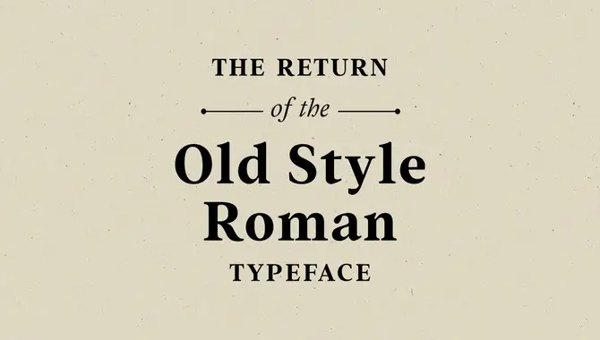 Considerations For Legibility And Readability With Roman Letters Font