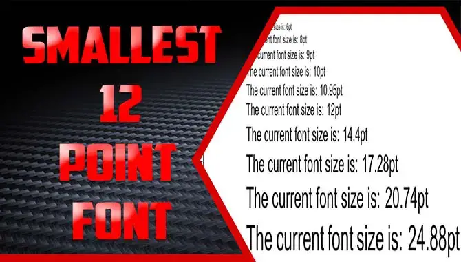 Here To Know Which Font Is The Smallest In Size 12