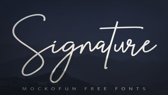 How To Choose The Perfect Word Font For Your Signature