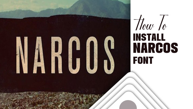How To Install Narcos Font