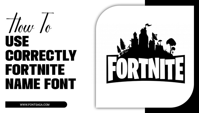 How To Use Correctly Fortnite Name Font