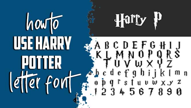 How To Use Harry Potter Letter Font