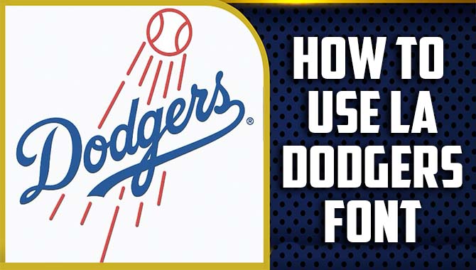 How To Use La Dodgers Font