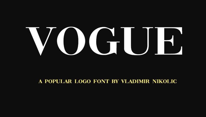 Information On Vogue Font Name And Guidelines