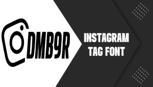 Instagram Tag Font: A Comprehensive Guide