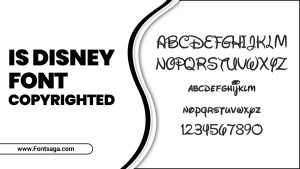 Is Disney Font Copyrighted? – Find Out Here