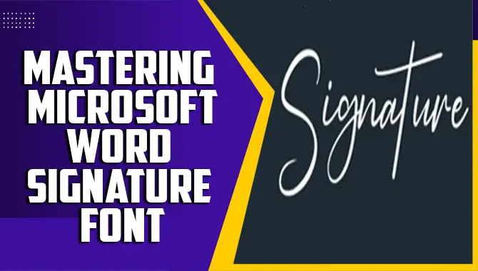 Mastering Microsoft Word Signature Font