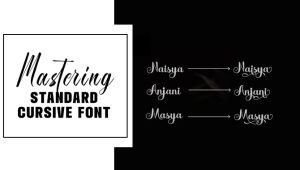 Standard Cursive Font – A Basice Guideline