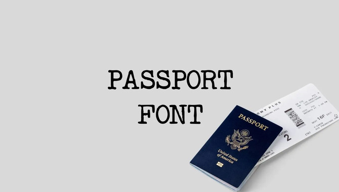 The Evolution Of Passport Font Design