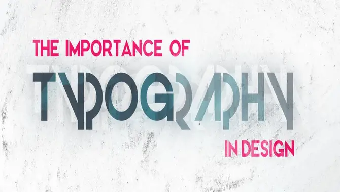 The Importance Of Typography