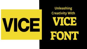 Unleashing Creativity With Vice Font: A Designer’s Guide