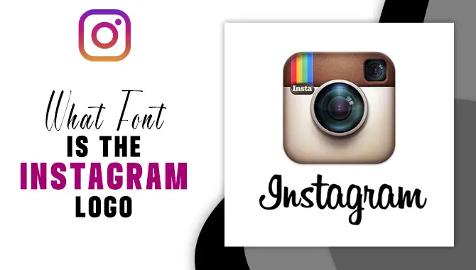 What Font Is The Instagram Logo