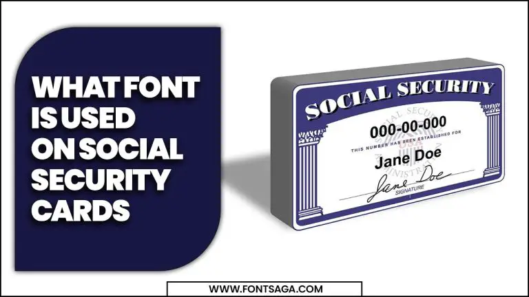 What Font Is Used On Social Security Cards: A Ultimate Guide