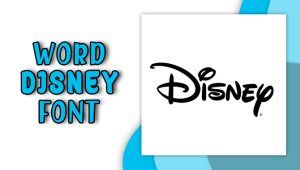 Best 5 Word Disney Font: Choose Your Best Font