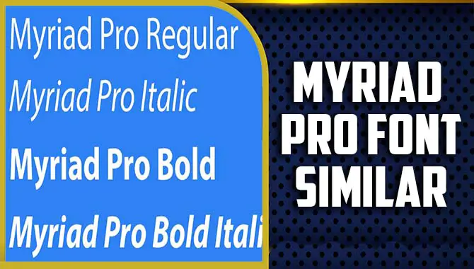 Myriad Pro Font Similar