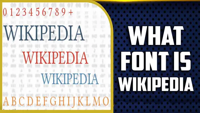 What Font Is Wikipedia
