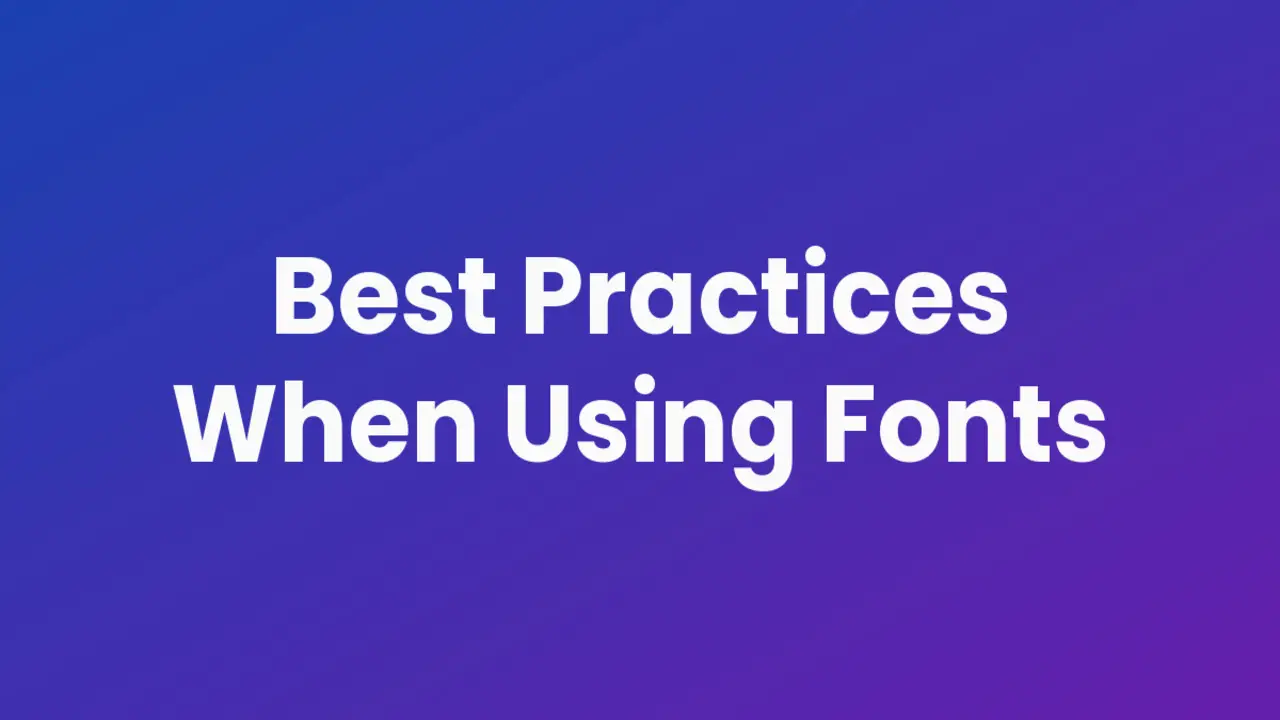 Best Practices For Using Fonts