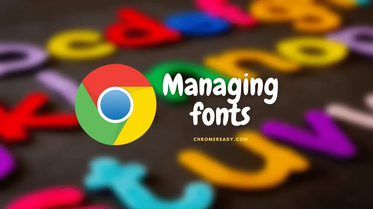 Installing And Managing Google Chrome Fonts