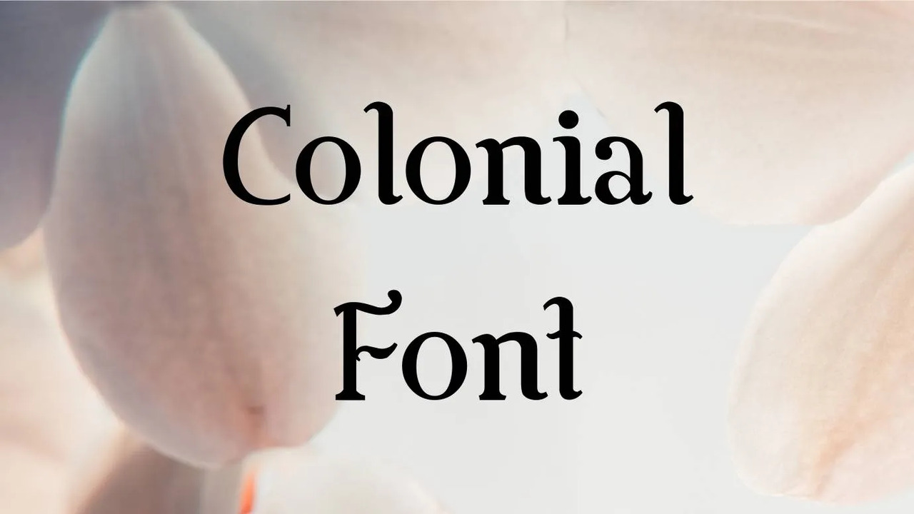 Potential Impacts Of Colonial Fonts On Contemporary Design