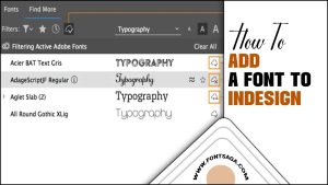 Font Customization Made Easy: How To Add A Font To Indesign