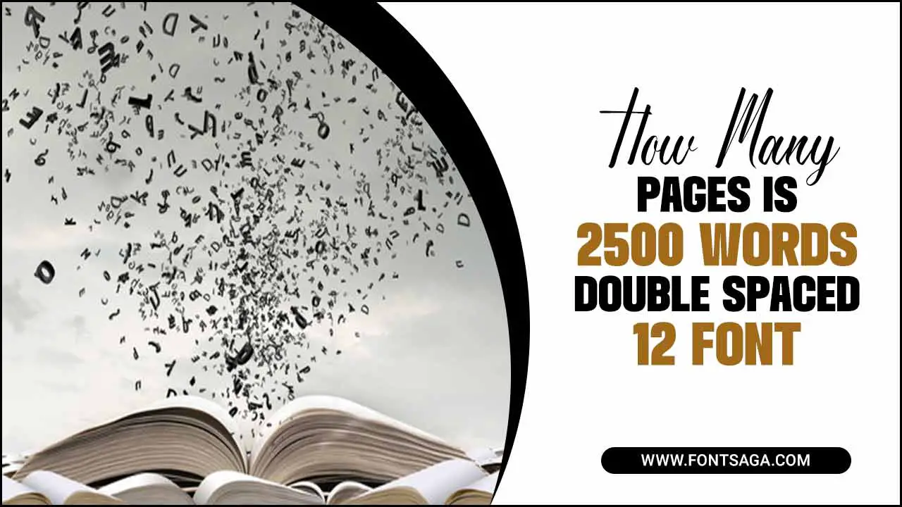 Many Pages Is 2500 Words Double Spaced 12 Font
