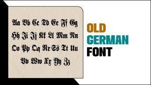 Old German Font: A Classic Typeface For Nostalgic Design