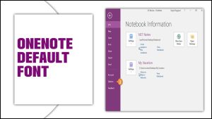 How To Change Onenote Default Font: Quick And Easy Guide