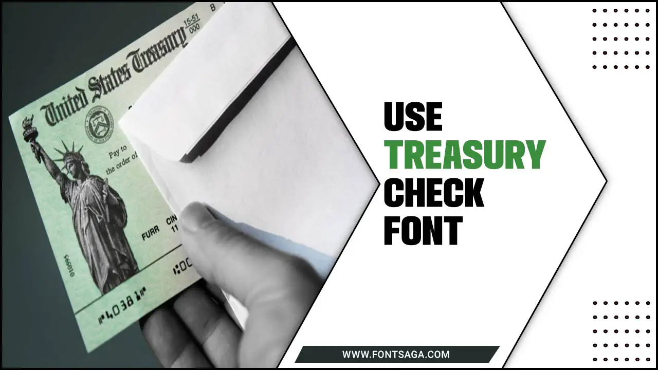Use Treasury Check Font