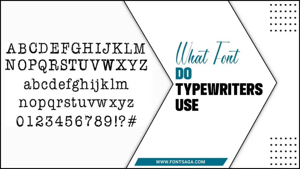 What Font Do Typewriters Use A Beginner's Guide