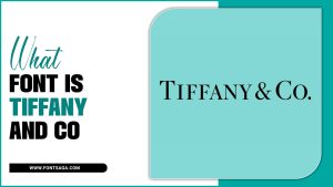 The Ultimate Guide To Identify What Font Is Tiffany And Co