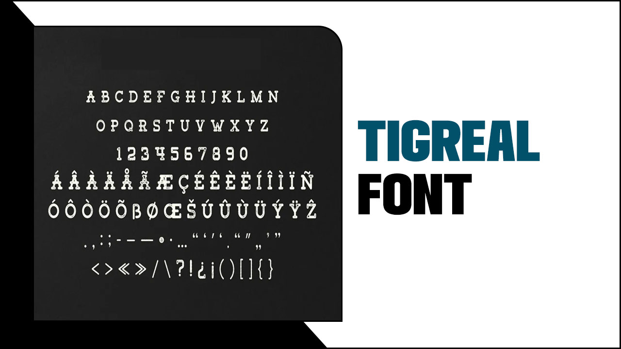 Tigreal Font