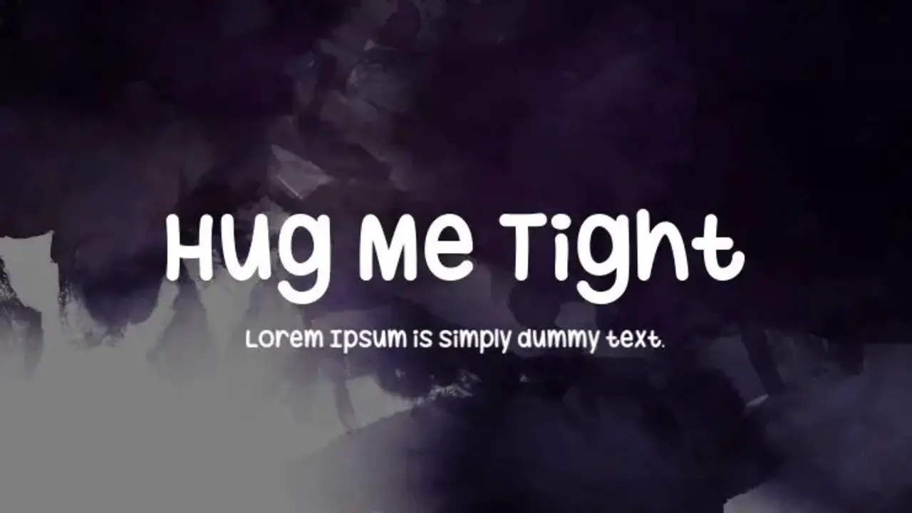 Steps To Customize Hug Me Tight Font