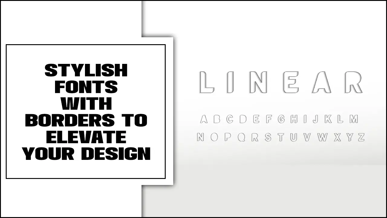 Stylish Fonts With Borders To Elevate Your Design